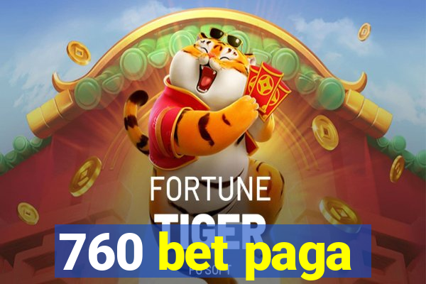 760 bet paga